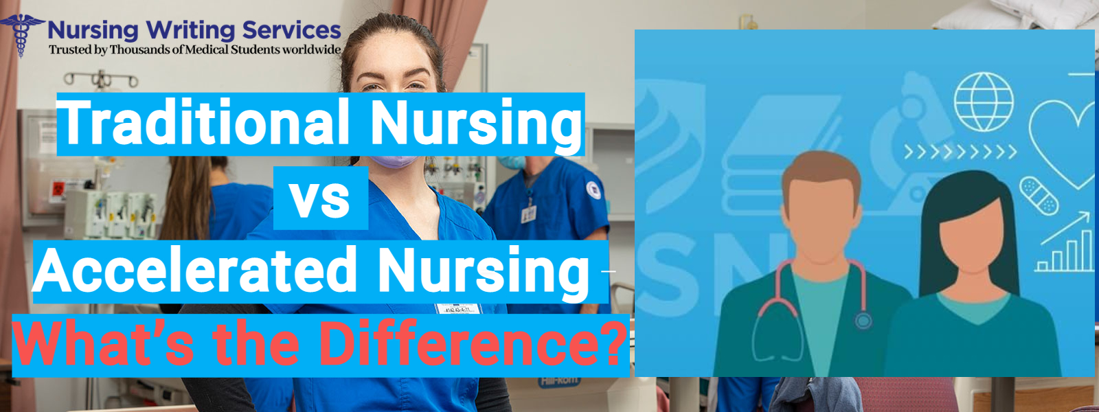 Traditional Nursing vs. Accelerated Nursing: What’s the Difference?