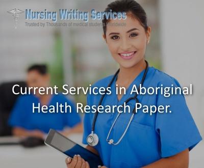 Current Services in Aboriginal Health Research Paper