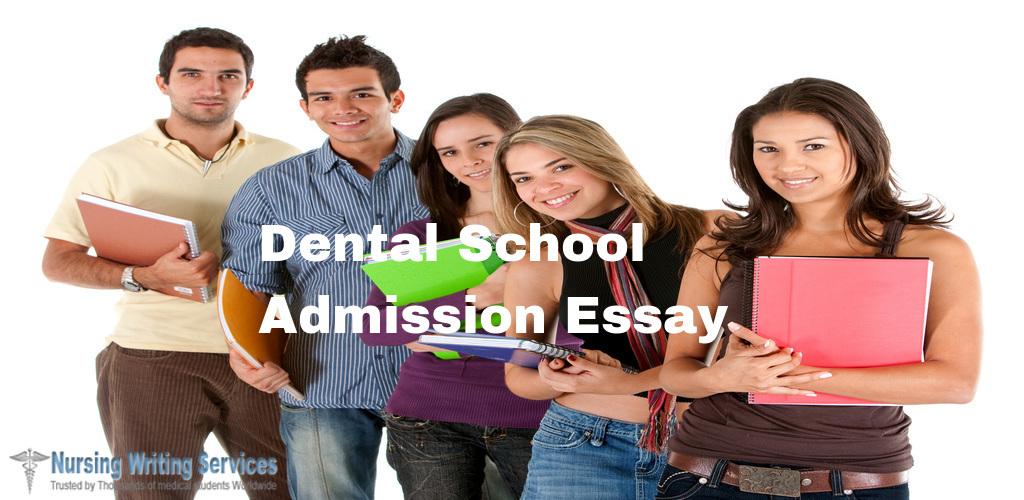 Dental School Admission Essay