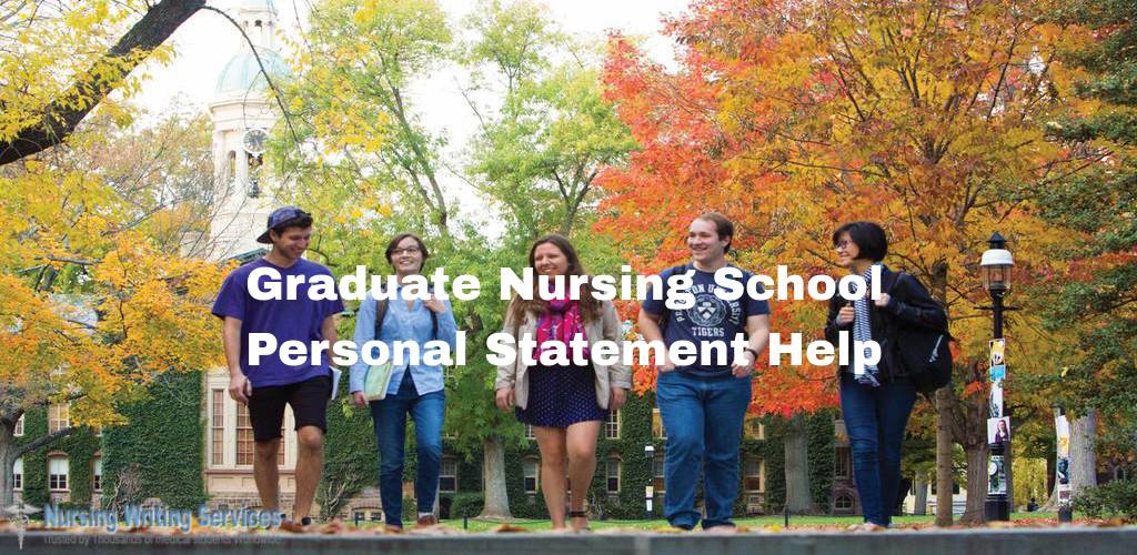Graduate Nursing School Personal Statement Help