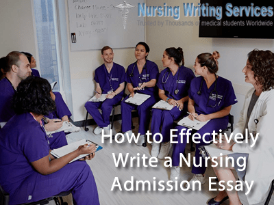 How to Effectively Write a Nursing Admission Essay
