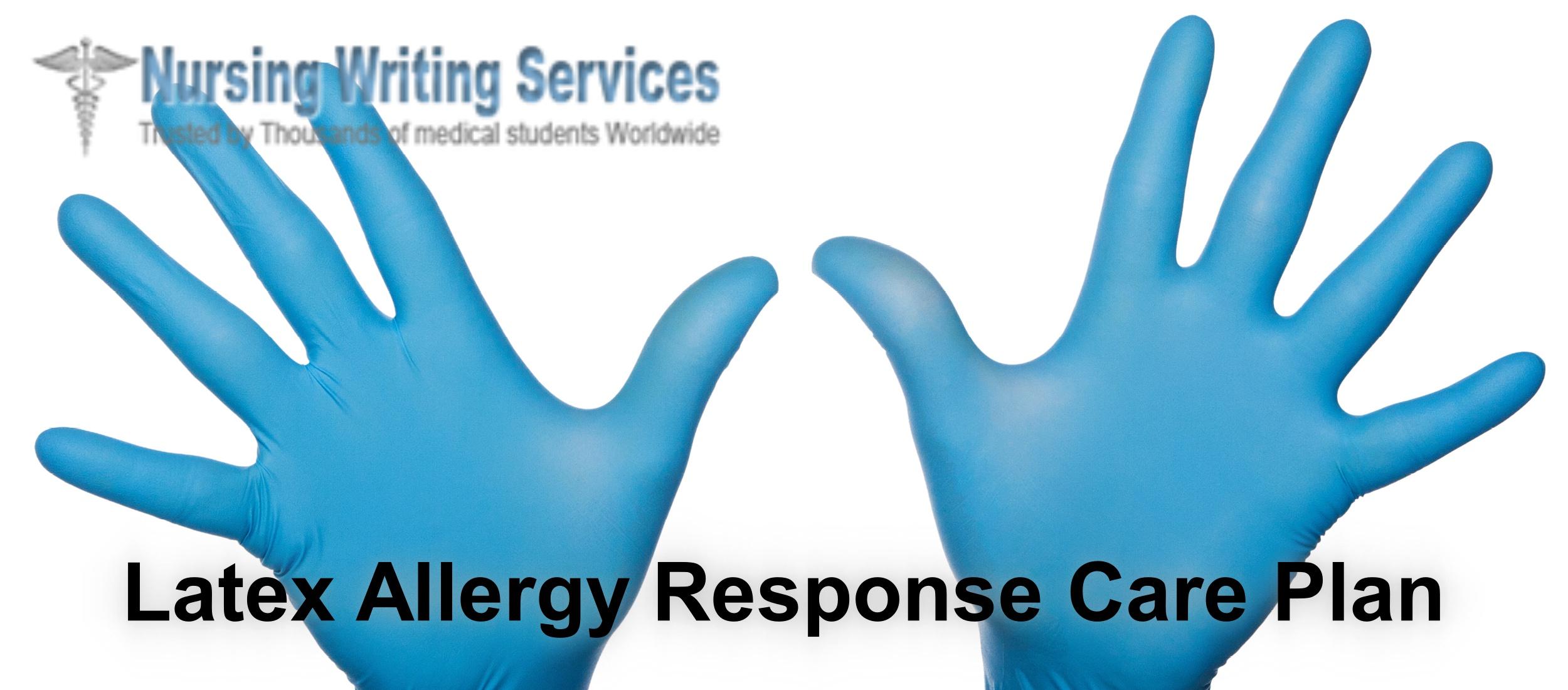 Latex Allergy Response Care Plan Writing Services
