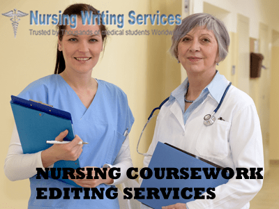 NURSING COURSEWORK EDITING SERVICES.