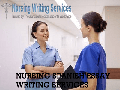 NURSING SPANISH ESSAY WRITING SERVICES.