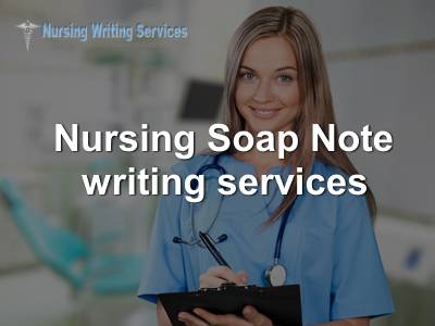 Nursing Soap Note writing services