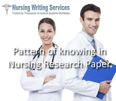 Pattern of knowing in nursing Research Paper