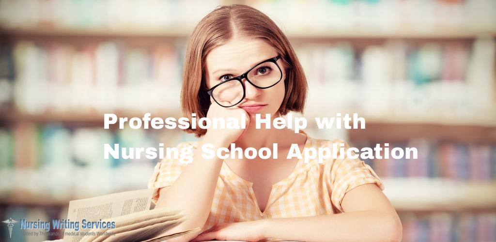 Professional Nursing School Application Help