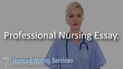Professional nursing essay writers