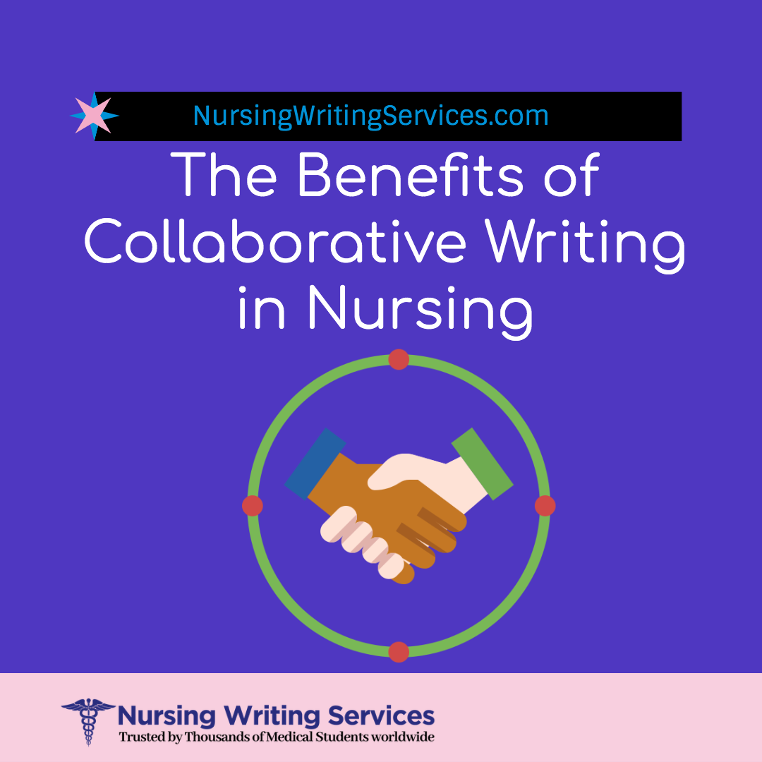 The Benefits of Collaborative Writing in Nursing