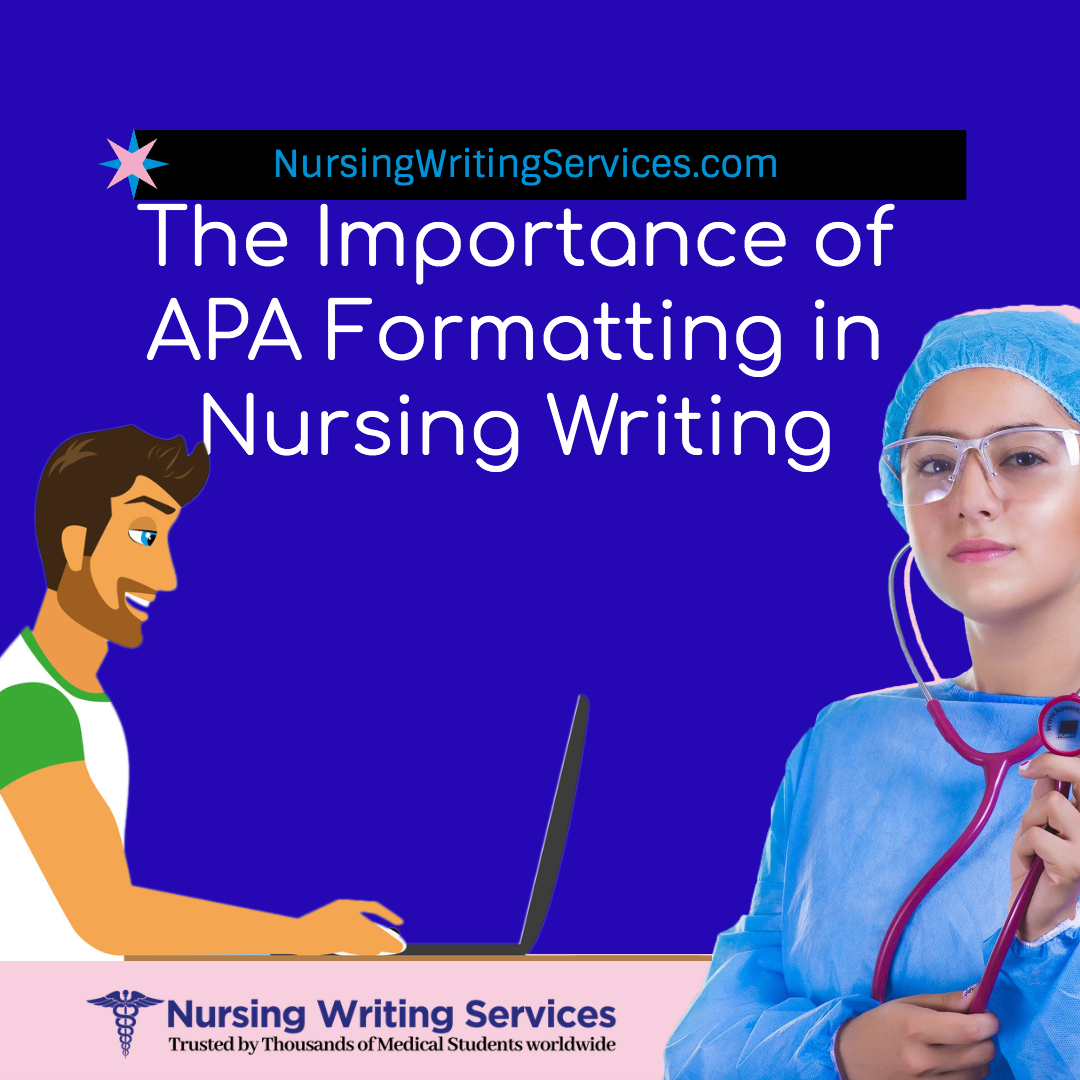  Importance of APA Formatting in Nursing Writing