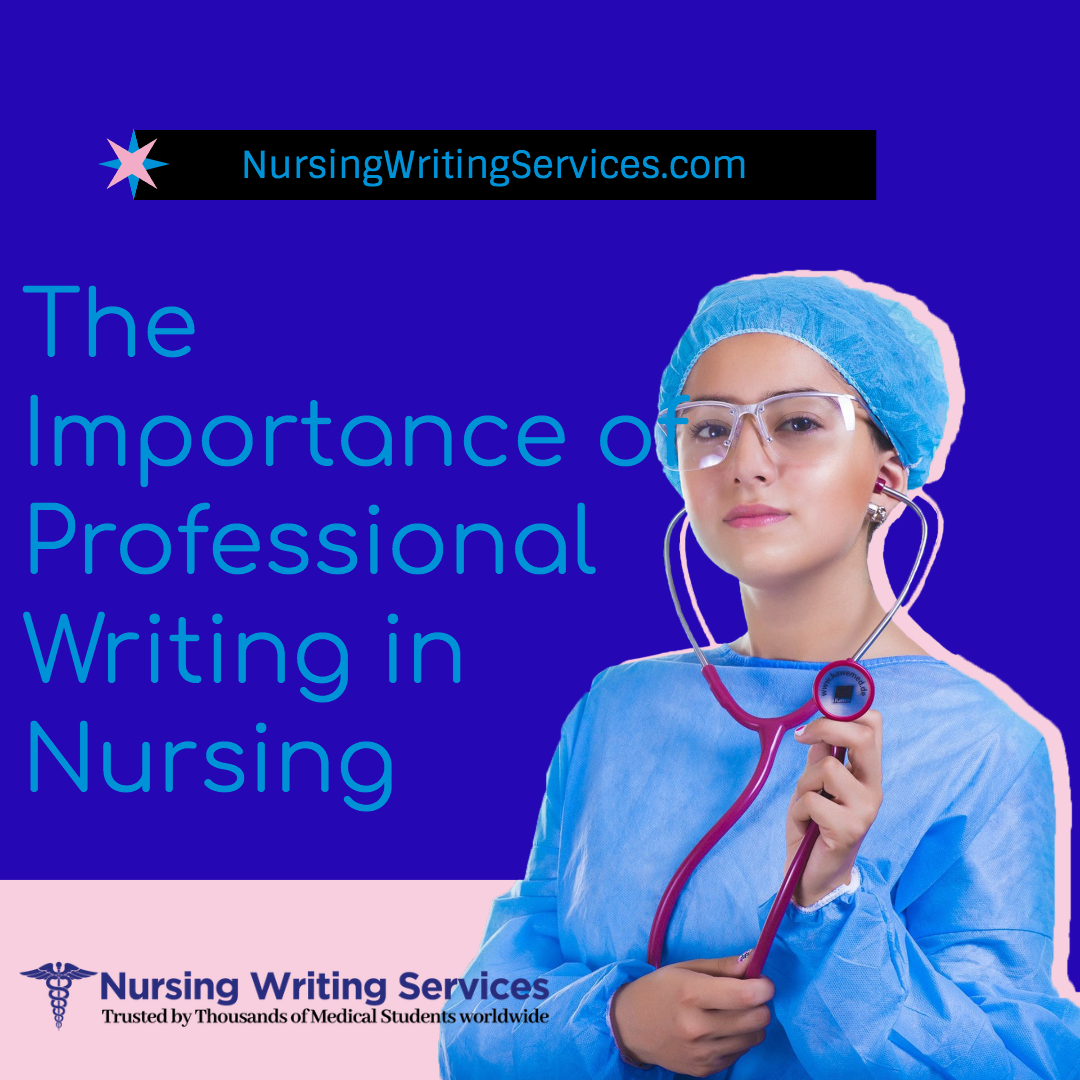 The Importance of Professional Writing in Nursing