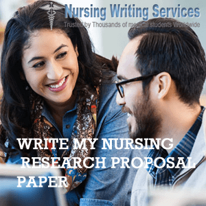 WRITE MY NURSING RESEARCH PROPOSAL PAPER.