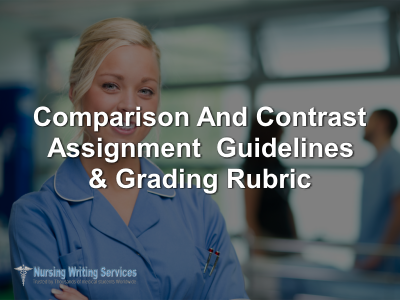 Comparison And Contrast Assignment  Guidelines & Grading Rubric