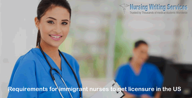 Requirements for immigrant nurses to get licensure in the US