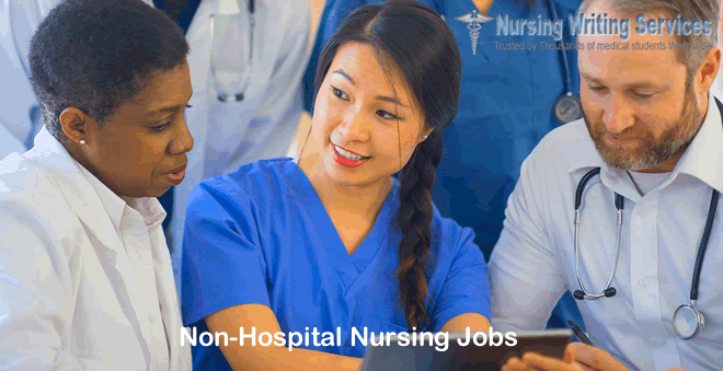 Non-Hospital Nursing Jobs - NursingWritingServices.com