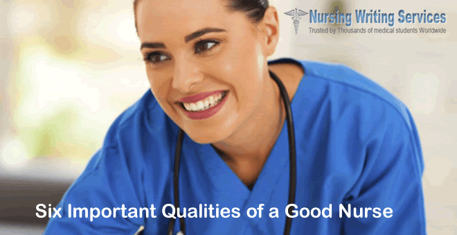 Six Important Qualities of a Good Nurse 