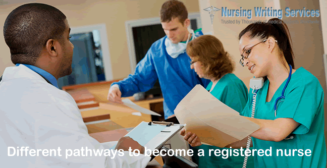Different pathways to become a registered nurse Different pathways to become a registered nurse