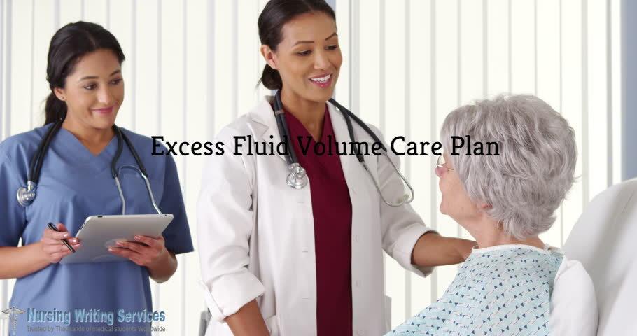 Excess Fluid Volume Care Plan writing help 