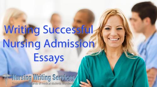 Writing Successful Nursing Admission Essays