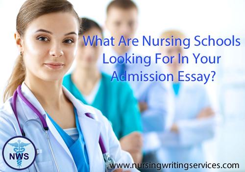 What Are Nursing Schools Looking For In Your Admission Essay?